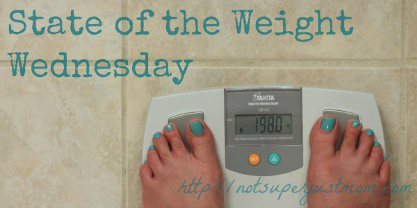 State of the Weight Wednesday, Not Super Just Mom
